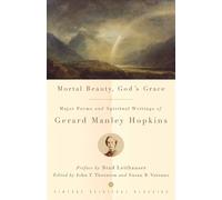 Gerard Manley Hopkins Mortal Beauty, God's Grace (Tascabile)