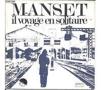 Gérard Manset - Il voyage en solitaire / SP 45T 7" (1975)