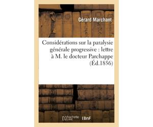 Gérard Marchant Considérations Sur La Paralysie Générale Progressive: Let (Book)