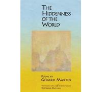 Gerard Martin The Hiddenness of the World (Tascabile)