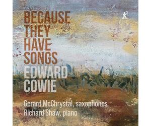 Gerard McChrystal; Richard Shaw - Edward Cowie: Because They Have Songs