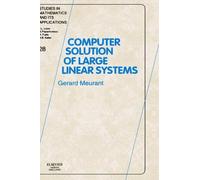 Gerard Meurant Computer Solution of Large Linear Systems (Copertina rigida)