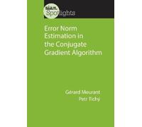 Gérard Meurant Pe Error Norm Estimation in the Conjugate Gradient A (Tascabile)