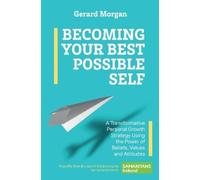 Gerard Morgan Becoming Your Best Possible Self (Tascabile)