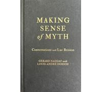 Gerard Naddaf Making Sense of Myth (Copertina rigida)