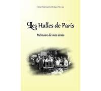 Gérard Ortéga Les Halles de Paris (Tascabile)