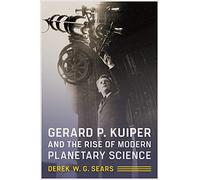 Gerard P. Kuiper and the Rise of Modern Planetary Science