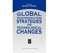 Gerard Pogorel Global Telecommunications Strategies and Techn (Copertina rigida)