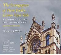 Gerard R. Wolfe The Synagogues of New York's Lower East Side (Tascabile)