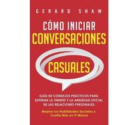 Gerard Shaw Cómo iniciar conversaciones casuales (Copertina rigida)