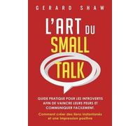 Gerard Shaw L'Art du Small Talk (Tascabile)