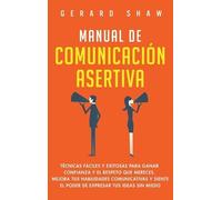Gerard Shaw Manual de comunicación asertiva (Copertina rigida)