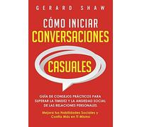 Gerard Shaw Shaw Gerard Cómo iniciar conversaciones casuales (Tascabile)