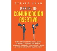 Gerard Shaw Shaw Gerard Manual de comunicación asertiva (Tascabile)