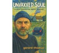 Gerard Thomas - Unvaxxed Soul (Tascabile)