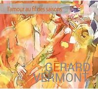 Gérard Vermont - L'amour au fil des saisons