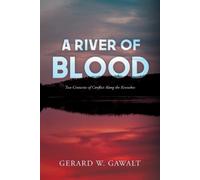 Gerard W Gawalt A River of Blood (Tascabile)