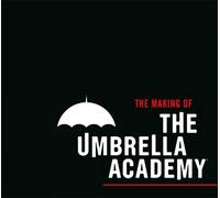 Way Netflix Ba Gerard Gabri The Making of The Umbrella Acade (Copertina rigida)