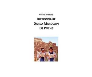 Gérard Wissocq Dictionnaire Darija Marocain de Poche (Tascabile)