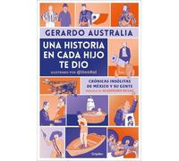 Gerardo Austral Una historia en cada hijo te dio. Crónicas insólitas (Tascabile)