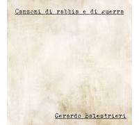 Gerardo Balestrieri - GERARDO BALESTRIERI - Canzoni di rabbia e di guerra