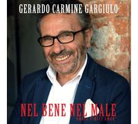 gerardo carmine Gargiulo Nel Bene Nel Male - Omnia Vincit Amor (CD)