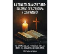 Gerardo Cartagena La Tanatología Cristiana (Tascabile)