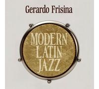 Gerardo Frisina - Modern Latin Jazz - 2 Cd (digipack)