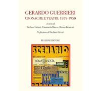 Gerardo Guerrieri. Cronache e Teatri: 1939-1950