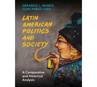 Gerardo L. Munck Juan Pablo Luna Latin American Politics and Society (Tascabile)