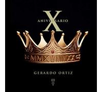Gerardo Ortiz - Aniversario X