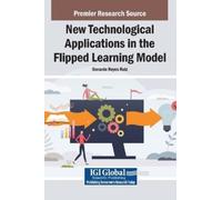 Gerardo Reyes R New Technological Applications in the Flipped (Copertina rigida)