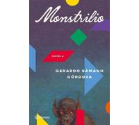 Gerardo Sámano Córdova Monstrilio: Novela / A Novel (Tascabile)