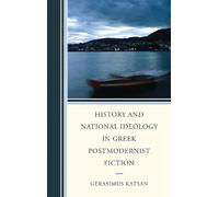 Gerasimus Katsa History and National Ideology in Greek Postmo (Copertina rigida)
