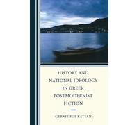 Gerasimus Katsa History and National Ideology in Greek Postmo (Copertina rigida)