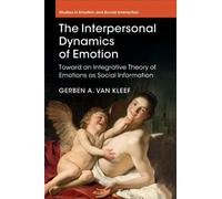 Gerben A. van Kleef The Interpersonal Dynamics of Emotion (Tascabile)