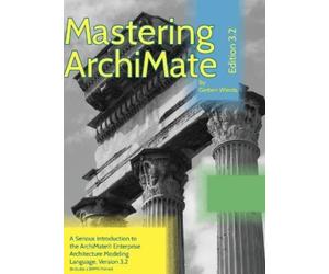 Gerben Wierda Mastering ArchiMate Edition 3.2 (Copertina rigida)