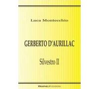 Gerberto d'Aurillac. Silvestro II