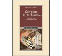 Gerberto e il suo fantasma. Tecniche della fantasia e della letteratura ne...
