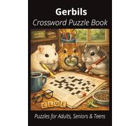 Gerbils Crossword Puzzle Book: Easy-to-Read Crossword Puzzles About Gerbils - Small Mammals, Pets, Care, Fun Facts & More | 6x9”, 120 Pages - An ... Lovers, Vacations, and Relaxing Moments