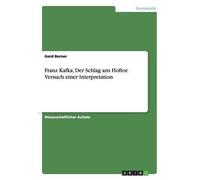 Gerd Berner Franz Kafka, Der Schlag ans Hoftor. Versuch einer Interp (Tascabile)