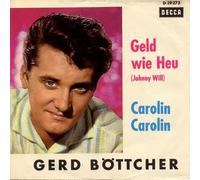 Gerd Böttcher - Geld wie Heu (Johnny Will) / Carolin, Carolin