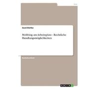 Gerd Dörfler Mobbing am Arbeitsplatz - Rechtliche Handlungsmöglichke (Tascabile)