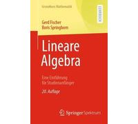 Gerd Fischer Boris Springborn Lineare Algebra (Tascabile) Grundkurs Mathematik