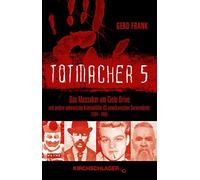 Gerd Frank Totmacher 5: Das Massaker am Cielo Drive und andere unhei (Tascabile)