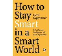 Gerd Gigerenzer How to Stay Smart in a Smart World (Tascabile)