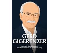 Gerd Gigerenzer: Natürliche Häufigkeiten und Risikokompetenz: was die Psychologie belegt