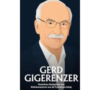Gerd Gigerenzer: Natürliche Häufigkeiten und Risikokompetenz: was die Psychologie belegt