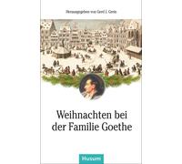 Gerd J. Grein Weihnachten bei der Familie Goethe (Husum-Taschenbuch) (Tascabile)