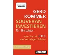 Gerd Kommer Souverän investieren für Einsteiger: Wie Sie mit ETFs ei (Tascabile)